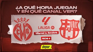 Villarreal vs Barcelona: a qué hora juegan y en qué canales verlo